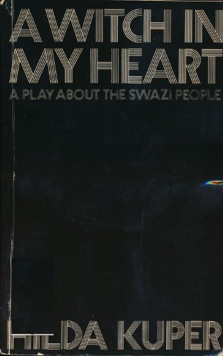 Beispielbild fr A Witch in My Heart: A Play Set in Swaziland in the 1930s zum Verkauf von Recycle Bookstore