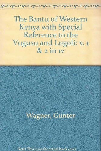 The Bantu of Western Kenya. Volume I & Volume II.
