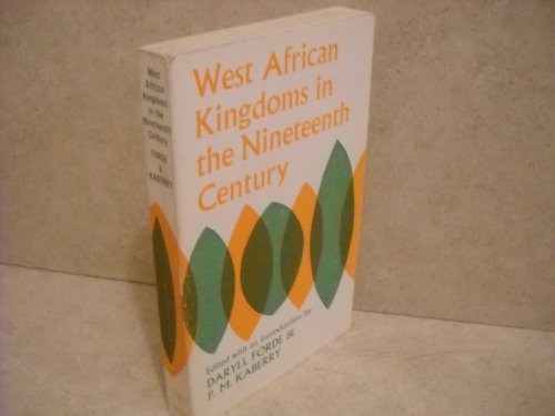 West African Kingdoms in the Nineteenth Century (International African Institute)