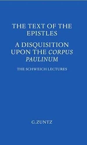 Stock image for The Text of the Epistles A Disquisition Upon the Corpus Paulinum (Hardback) for sale by Iridium_Books