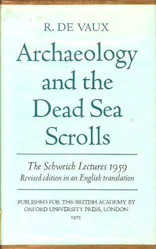 Stock image for Archaeology and the Dead Sea Scrolls [Schweich Lectures, 1959] for sale by Windows Booksellers