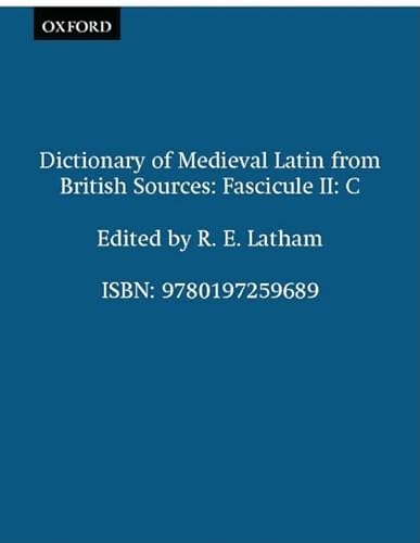 9780197259689: Dictionary of Medieval Latin from British Sources: Fascicule II: C (Medieval Latin Dictionary (British Academy))