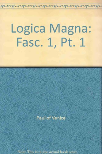 9780197259801: Paul of Venice: Logica Magna, Part 1, Fasc 1: Tractatus De Terminis: Fasc. 1, Pt. 1