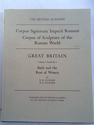 Beispielbild fr Corpus Signorum Imperii Romani, Great Britain, Volume 1, Fasc. 2: Bath and the rest of Wessex zum Verkauf von Chaparral Books