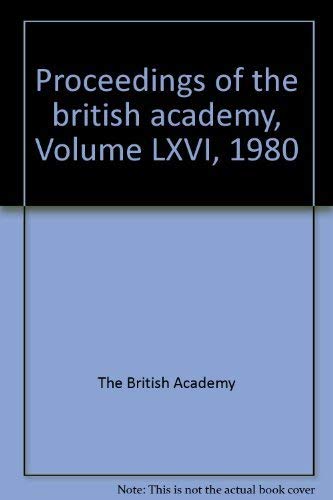 Proceedings of the British Academy Volume LXVI 1980