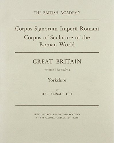 Beispielbild fr Corpus Signorum Imperii Romani: Great Britain Volume I Fascicule 3: Yorkshire zum Verkauf von Chaparral Books