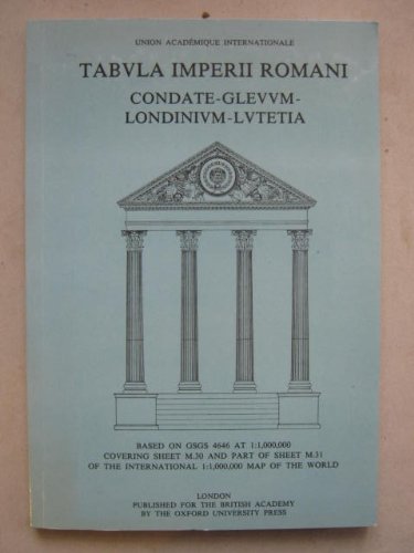 Beispielbild fr Tabvla Imperii Romani: Condate-Glevvm-Londinivm-Lvtetia Based of Gsgs 4646 at 1 1,000,000 zum Verkauf von Atticus Books