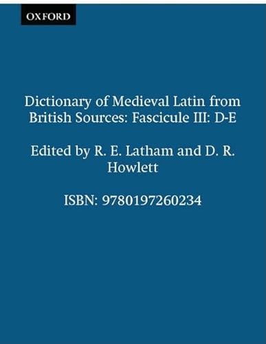 9780197260234: Dictionary of Medieval Latin from British Sources: Fascicule III: D-E