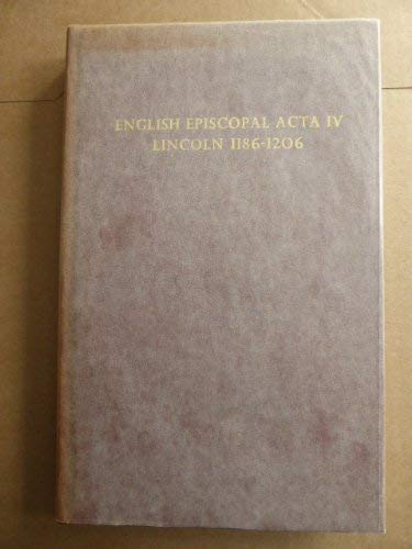 Stock image for English Episcopal Acta IV: Lincoln 1186-1206 for sale by Windows Booksellers