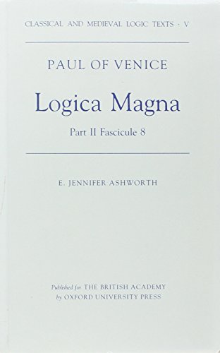 Beispielbild fr Paul of Venice: Logica Magna, Part II, Fascicule 8 (Classical and Medieval Logic Texts, V) zum Verkauf von Powell's Bookstores Chicago, ABAA