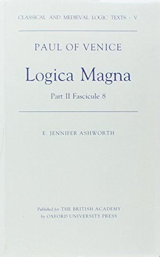 Stock image for Paul of Venice: Logica Magna, Part II, Fascicule 8 (Classical and Medieval Logic Texts, V) for sale by Powell's Bookstores Chicago, ABAA