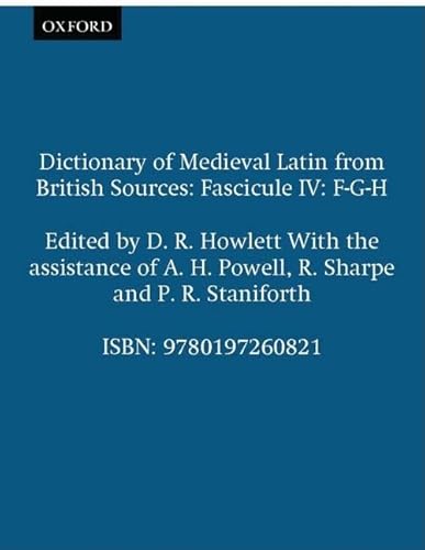 9780197260821: Dictionary of Medieval Latin from British Sources: Fascicule IV: F-G-H (Medieval Latin Dictionary)