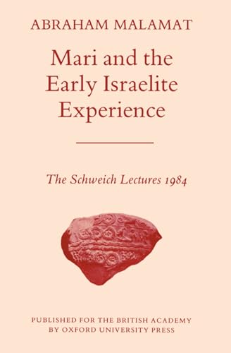 Imagen de archivo de Mari and the Early Israelite Experience - The Schweich Lectures 1984 a la venta por Peter Rhodes