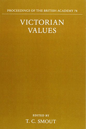 9780197261194: Victorian Values: A Joint Symposium of the Royal Society of Edinburgh and the British Academy, December 1990: 078 (Proceedings of the British Academy, Vol 78)