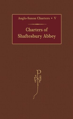 9780197261514: Charters of Shaftesbury Abbey: V (Anglo-Saxon Charters)