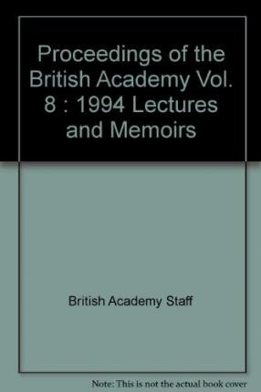 Beispielbild fr Proceedings of the British Academy Vol. 87: 1994 Lectures and Memoirs zum Verkauf von PsychoBabel & Skoob Books