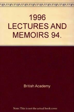 Proceedings of the British Academy 94: 1996 Lectures and Memoirs.