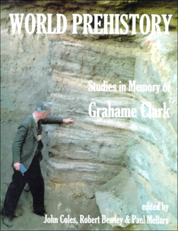 Imagen de archivo de World Prehistory: Studies in Memory of Grahame Clark: 99 (Proceedings of the British Academy) a la venta por WorldofBooks