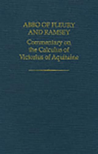 Beispielbild fr Abbo of Fleury and Ramsay: Commentary on the Calculus of Victorious of Aquitaine zum Verkauf von A Book By Its Cover