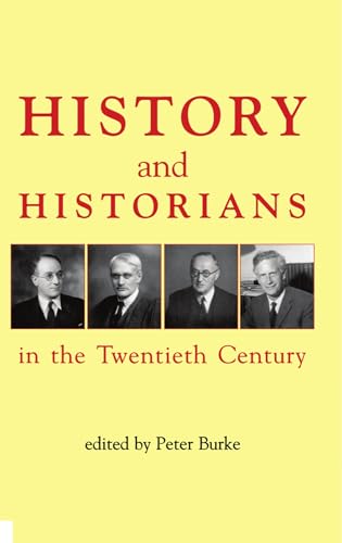 Beispielbild fr History and Historians in the Twentieth Century (British Academy Centenary Monographs) zum Verkauf von WorldofBooks