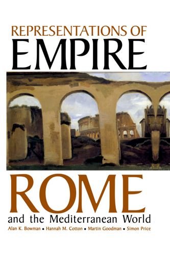 Stock image for Representations of Empire: Rome and the Mediterranean World (Proceedings of the British Academy, Vol. 114) for sale by Books From California