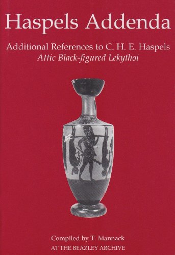 Stock image for Haspels Addenda: Additional References to C. H. E. Haspels, Attic Black-figured Lekythoi for sale by Books From California
