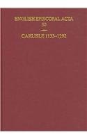 English Episcopal Acta: Carlisle 1133-1292 - Smith, David M. (Editor)