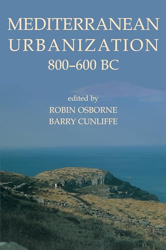 Stock image for Mediterranean Urbanization 800-600 BC (Proceedings of the British Academy) for sale by HPB-Red