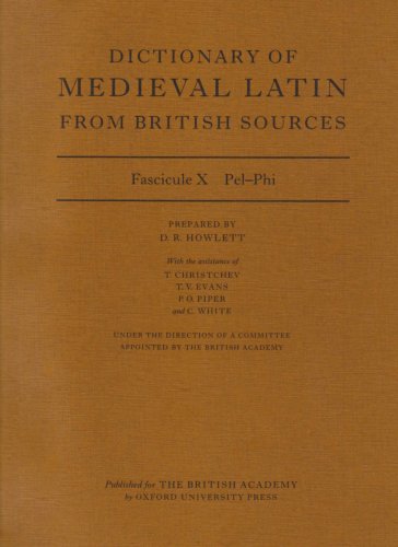 Dictionary of Medieval Latin from British Sources: Fascicule X: Pel-Phi