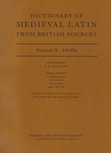 Stock image for Dictionary of Medieval Latin from British Sources: Fascicule X: Pel-Phi for sale by Riverow Bookshop