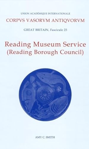 Beispielbild fr Corpus Vasorum Antiquorum, Great Britain Fascicule 23, Reading Museum Service (Reading Borough Council) zum Verkauf von Powell's Bookstores Chicago, ABAA