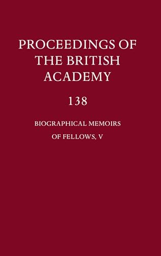 Beispielbild fr Proceedings of the British Academy, 138 Biographical Memoirs of Fellows, V: Pt. 5 zum Verkauf von Cambridge Rare Books