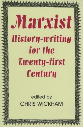 Imagen de archivo de Marxist History-Writing for the Twenty-First Century a la venta por ThriftBooks-Atlanta