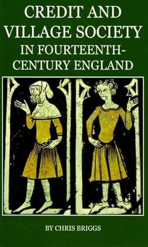 Stock image for Credit and Village Society in Fourteenth-Century England for sale by Blackwell's
