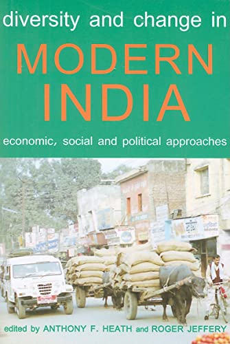 Beispielbild fr Proceedings of the British Academy: Diversity and Change in Modern India: Economic, Social and Political Approaches (Volume 159) zum Verkauf von Anybook.com