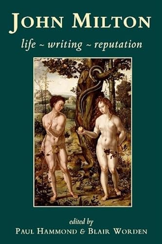9780197264706: John Milton: Life, Writing, Reputation (British Academy Original Paperbacks)