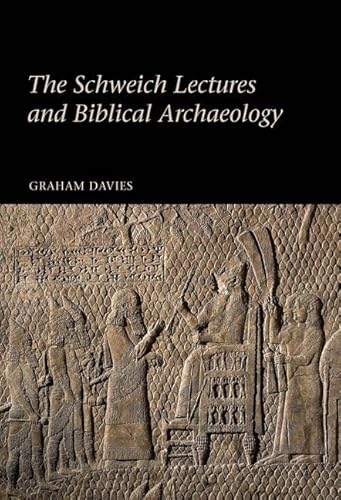 Beispielbild fr The Schweich Lectures and Biblical Archaeology zum Verkauf von Blackwell's