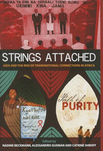 9780197265680: Strings Attached: AIDS and the Rise of Transnational Connections in Africa (Proceedings of the British Academy)