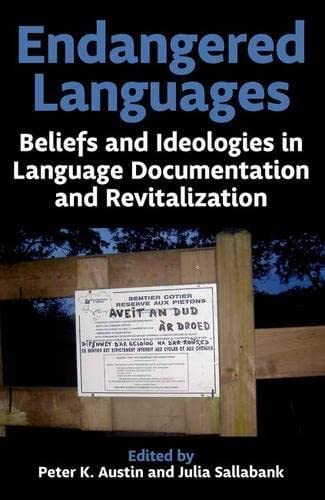 9780197265765: Endangered Languages: Beliefs and Ideologies in Language Documentation and Revitalization: Vol. 199 (Proceedings of the British Academy)