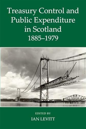 Imagen de archivo de Treasury Control and Public Expenditure in Scotland, 1885-1979 a la venta por Blackwell's