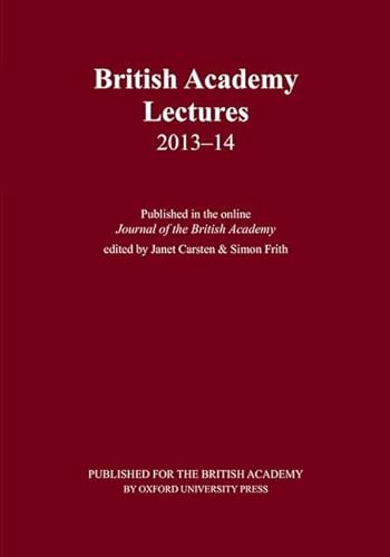 9780197265864: British Academy Lectures 2013-14 (British Academy Lectures Series)