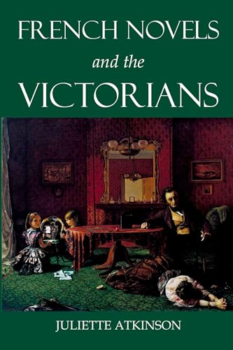 Stock image for French Novels and the Victorians for sale by Blackwell's