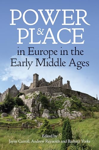 Beispielbild fr Power and Place in Europe in the Early Middle Ages (Volume 224) zum Verkauf von Anybook.com