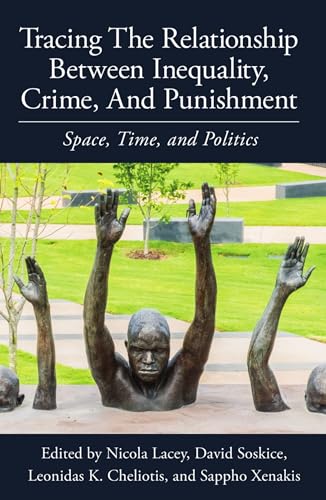 Imagen de archivo de Tracing the Relationship between Inequality, Crime and Punishment: Space, Time and Politics (Proceedings of the British Academy) a la venta por Lucky's Textbooks