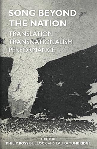 Stock image for Song Beyond the Nation: Translation, Transnationalism, Performance (Proceedings of the British Academy) for sale by SecondSale