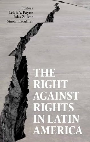 Beispielbild fr The Right against Rights in Latin America (Proceedings of the British Academy) zum Verkauf von Book Deals