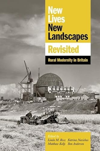 Stock image for New Lives, New Landscapes Revisited: Rural Modernity in Britain for sale by Revaluation Books