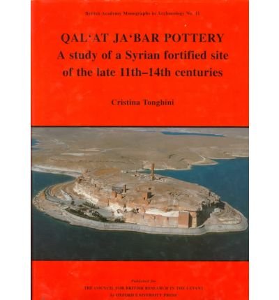 9780197270103: Qal'at Ja'Bar Pottery: A Study of a Syrian Fortified Site of the Late 11Th-14th Centuries