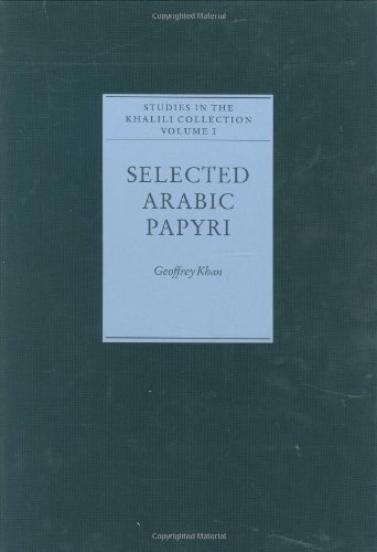 Stock image for Selected Arabic Papyri (Studies in the Khalili Collection, VOL I) for sale by Nauka Japan LLC