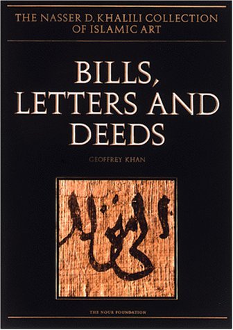 Beispielbild fr Bills, letters, and deeds : Arabic papyri of the 7th to 11th centuries (Nasser D.Khalili Collection of Islamic Art, 6) zum Verkauf von Joseph Burridge Books